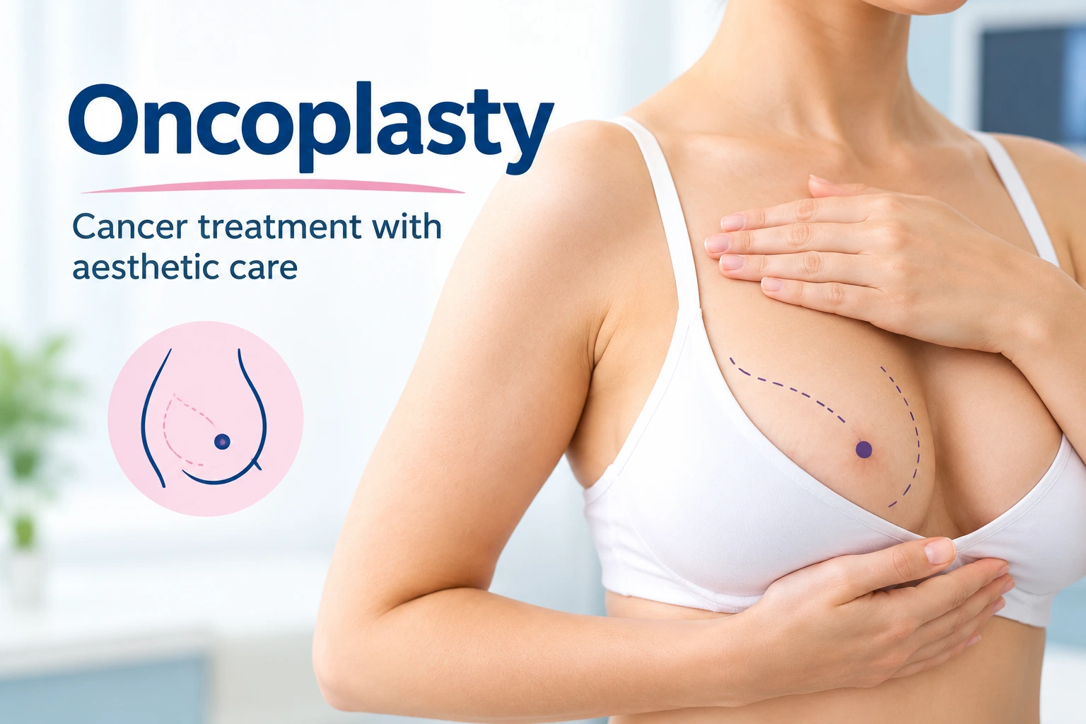Oncoplasty Breast Surgery: What Patients Should Know